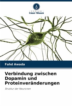 Verbindung zwischen Dopamin und Proteinveränderungen - Awada, Fahd