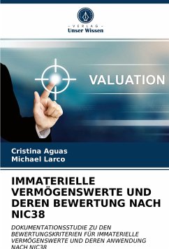 IMMATERIELLE VERMÖGENSWERTE UND DEREN BEWERTUNG NACH NIC38 - Aguas, Cristina;Larco, Michael