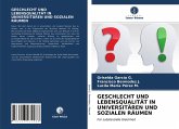 GESCHLECHT UND LEBENSQUALITÄT IN UNIVERSITÄREN UND SOZIALEN RÄUMEN