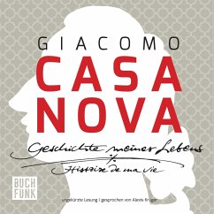 Geschichte meines Lebens (MP3-Download) - Casanova, Giacomo