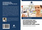 OPTIMIERUNG DER PATHOGENETISCHEN BEHANDLUNG DER ZERVIKALEN OKKLUSION