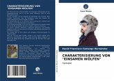 CHARAKTERISIERUNG VON "EINSAMEN WÖLFEN"