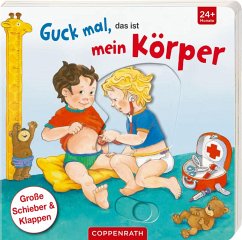 Guck mal, das ist mein Körper - Heger, Ann-Katrin