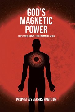 God's Magnetic Power (eBook, ePUB) - Hamilton, Prophetess Bernice