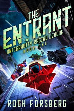 Cover The Entrant (Antigravity Racing League, #1) (eBook, ePUB)