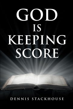 God Is Keeping Score (eBook, ePUB) - Stackhouse, Dennis