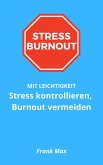 Stress kontrollieren, Burnout vermeiden (eBook, ePUB)
