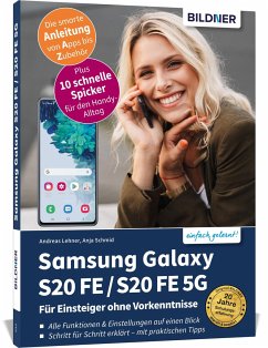 Samsung Galaxy S20 FE / S20 FE 5G - Für Einsteiger ohne Vorkenntnisse - Schmid, Anja;Lehner, Andreas