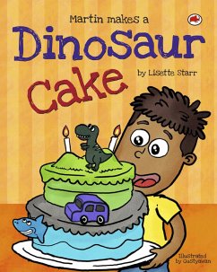 Martin Makes a Dinosaur Cake (Red Beetle Picture Books) (eBook, ePUB) - Starr, Lisette