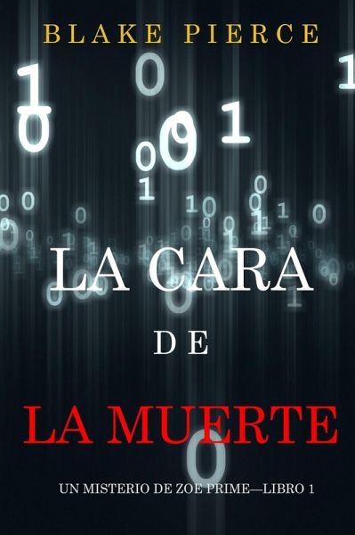 La cara de la muerte (Un misterio de Zoe Prime-Libro 1) (eBook, ePUB)