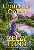 Courting Caleb (eBook, ePUB) Courting Caleb (eBook, ePUB)