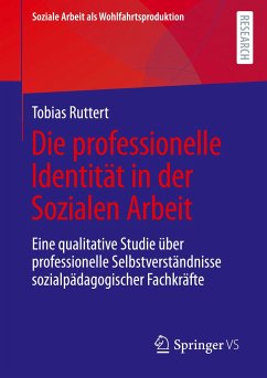 Die professionelle Identität in der Sozialen Arbeit - Ruttert, Tobias