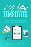 609 Letter Templates: The Ultimate Guide to Repair Your Credit Score. Learn How to Use Credit Report Disputes, Improve Your Personal Finance and Raise Your Score to 100+. (eBook, ePUB)