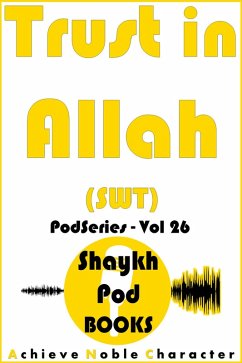 Trust in Allah (SWT) (eBook, ePUB) - Books, ShaykhPod