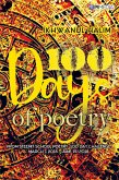 100 Days of Poetry: from Steemit School Poetry 100 Day Challenge, March 7, 2018 - June 14, 2018 (eBook, ePUB) 100 Days of Poetry: from Steemit School Poetry 100 Day Challenge, March 7, 2018 - June 14, 2018 (eBook, ePUB)
