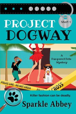 Project Dogway (Pampered Pets Mysteries) (eBook, ePUB) - Abbey, Sparkle
