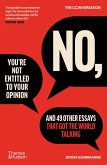 No, You're Not Entitled to Your Opinion (eBook, ePUB) No, You're Not Entitled to Your Opinion (eBook, ePUB)
