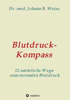 Blutdruck-Kompass - Weiss, Johann B.