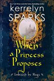When a Princess Proposes (eBook, ePUB)