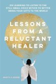 Lessons from a Reluctant Healer (eBook, ePUB)