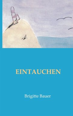 EINTAUCHEN - Bauer, Brigitte