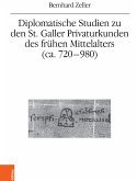 Diplomatische Studien zu den St. Galler Privaturkunden des frühen Mittelalters (ca. 720-980)