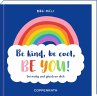 Be kind, be cool, be you! - Bild 1