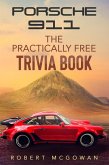 Porsche 911: The Practically Free Trivia Book (Practically Free Porsche) (eBook, ePUB)
