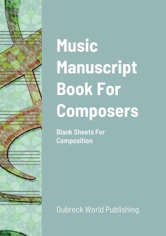 Music Manuscript Book For Composers - World Publishing, Dubreck