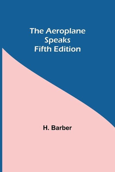 The Aeroplane Speaks. Fifth Edition The Aeroplane Speaks. Fifth Edition