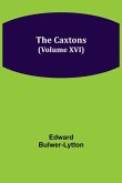 The Caxtons, (Volume XVI)