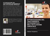 OTTIMIZZAZIONE DEL TRATTAMENTO PATOGENETICO DELL'OCCLUSIONE CERVICALE OTTIMIZZAZIONE DEL TRATTAMENTO PATOGENETICO DELL'OCCLUSIONE CERVICALE
