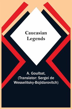 Caucasian Legends - Goulbat, A.