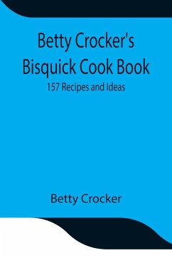 Betty Crocker's Bisquick Cook Book - Crocker, Betty