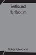 Bertha And Her Baptism - Bild 1