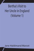 Bertha's Visit to Her Uncle in England (Volume 1)