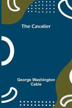 The Cavalier - Washington Cable, George