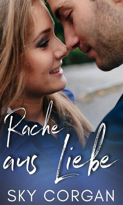 Cover Rache aus Liebe (eBook, ePUB)