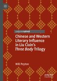 Chinese and Western Literary Influence in Liu Cixin&quote;s Three Body Trilogy (eBook, PDF)