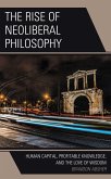 The Rise of Neoliberal Philosophy (eBook, ePUB)
