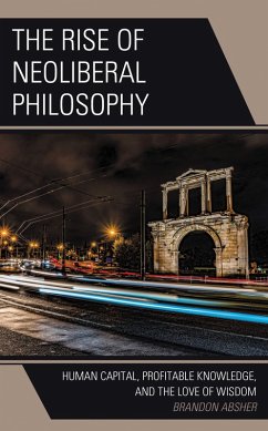 The Rise of Neoliberal Philosophy (eBook, ePUB) Cover The Rise of Neoliberal Philosophy (eBook, ePUB)