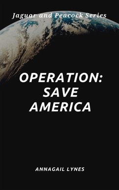 Operation: Save America (eBook, ePUB) Cover Operation: Save America (eBook, ePUB)