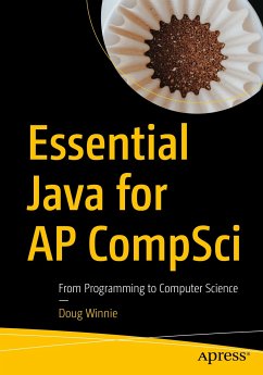 Essential Java for AP CompSci (eBook, PDF) - Winnie, Doug