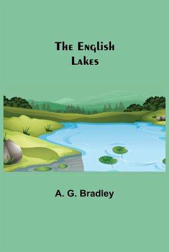 The English Lakes - G. Bradley, A.