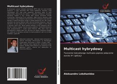 Multicast hybrydowy - Lobzhanidze, Aleksandre