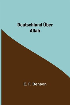 Deutschland Über Allah - F. Benson, E.