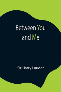 Between You and Me - Harry Lauder