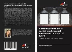 Comunicazione sulla sanità pubblica nel museo senza scopo di lucro - Trunnell, Gevrey