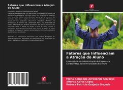 Fatores que Influenciam a Atração do Aluno - Arredondo Olivares, María Fernanda;Corte López, Alfonso;Grajeda Grajeda, Rebeca Patricia