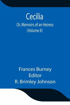 Cecilia; Or, Memoirs of an Heiress (Volume II) - Burney, Frances